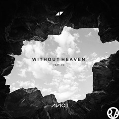 Avicii - Without Heaven (ft. Do) (RVB's Mash)