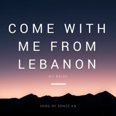 Come With Me From Lebanon