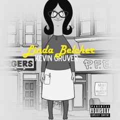 Kevin Gruver - Linda Belcher