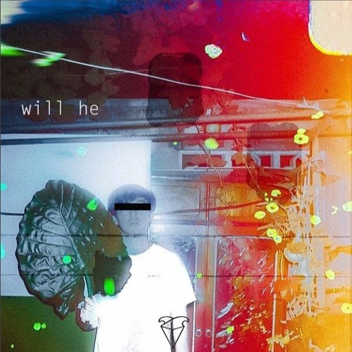 will he (prod. roach)