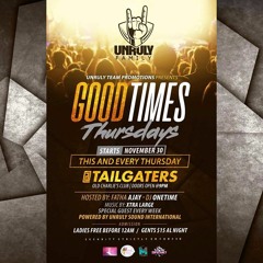 GOOD TIMES PT 2 (30/11/17) #UNRULYDJS X SELECTA GAZA1K