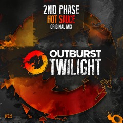 2nd Phase - Hot Sauce (Original Mix) [Outburst Twilight]