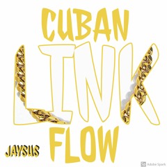 Jaysus- Cuban Link Flow