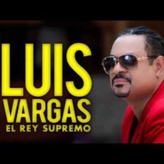 Luis Vargas Mix - "El Rey Supremo" - Exito tras exito