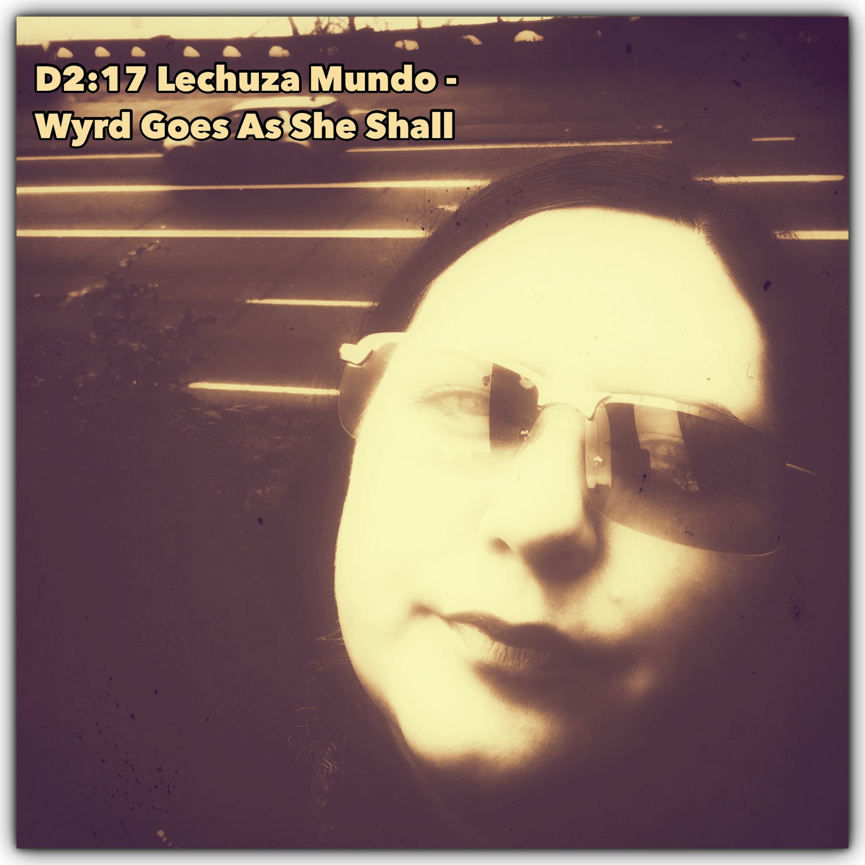 Episode 17 - Lechuza Mundo - Wyrd Goes As She Shall