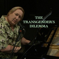 The Transgender's Dilemma