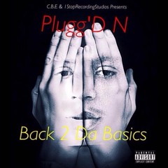 Plugg'D N - Back 2 Da Basics