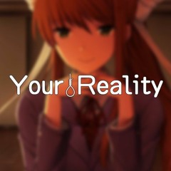 Your Reality - Doki Doki Literature Club! (DnB Remix)