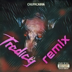 Carnage & Ape Drums- Chupacabra (TREDICY REMIX)