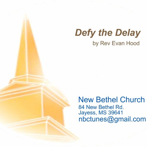 Rev Evan Hood - Defy The Delay