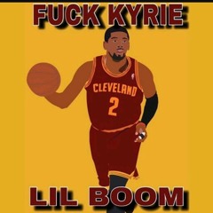 Lil boom-fuck Kyrie Irving mix ear rape