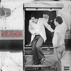 AL-DOE - "MEDELLIN DREAMS"(Prod by Crystal Caines & Infamous Irv)