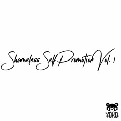 Shameless Self Promotion Vol. 1