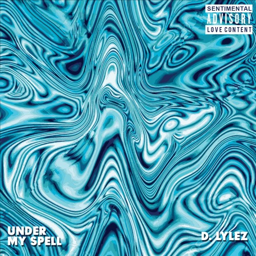 Under My Spell by D.Lylez Prod. by Galimatias