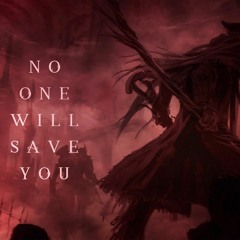 No One Will Save You (Bloodborne Song  Gothic Roc