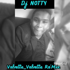 Velvetta_Velvetta Re'Mix=Dj NOTTY