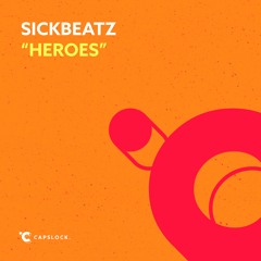 Sickbeatz - Heroes