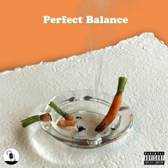Perfect Balance Ft. Salad (Prod. CashMoneyAp)