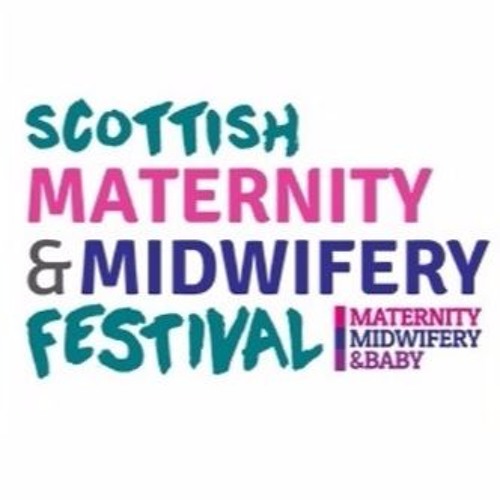 Welcome to the Scottish Maternity & Midwifery Festival - Sue Macdonald, Midwifery Consultant