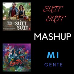 SUIT SUIT (VS) MI GENTE - ( MASHUP )