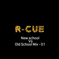 Old school vs New School mix tape ( free download lin click "BUY" button Or FB- R-cue)