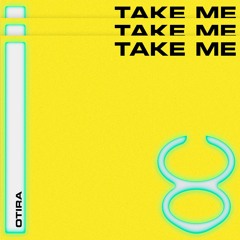 Otira - Take Me