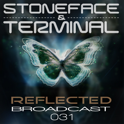 The DJ's Stoneface & Terminal Reflected Broadcast 31