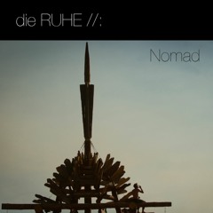 die RUHE - NOMAD (Cigarra Edit)[Kybele Records]