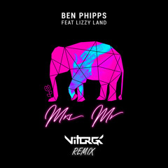 Ben Phipps feat. Lizzy Land - Mrs Mr (VitorGK Remix)