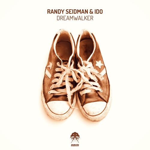 Randy Seidman & Ido - Dreamwalker - Seth Vogt Remix (Bonzai Progressive) - PREVIEW
