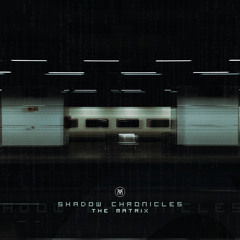 Shadow Chronicles - The Matrix (Original mix)- Out 15 Dec!