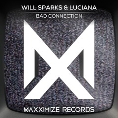 Will Sparks & Luciana - Bad Connection (Radio Edit) <OUT NOW>