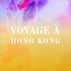 Voyage à Hong Kong
