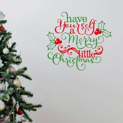 Have Yourself A Merry Little Christmas