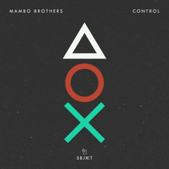 Mambo Brothers - Control (Played by Pete Tong at BBCR1)