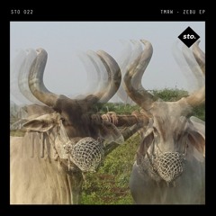 TMRW - Zebu Ep (STO022) *OUT NOW*