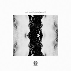 Lewis Fautzi - Molecular Spasms EP (Soma508d)