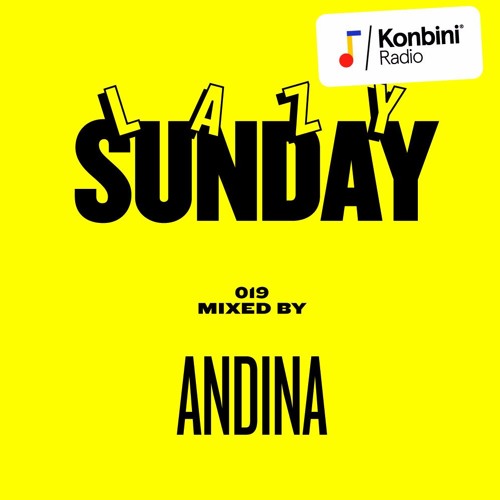 Lazy Sunday Mix 019 - Andina mixed by Duncan Ballantyne & Martin Morales