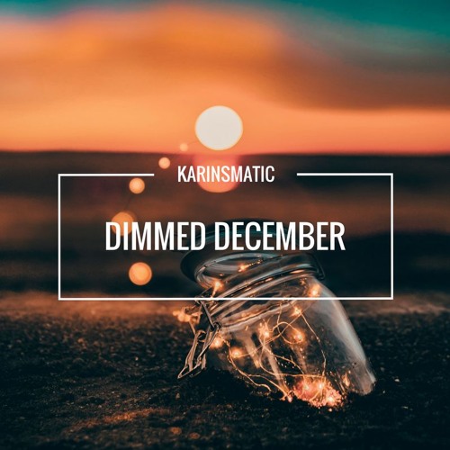 Dimmed December