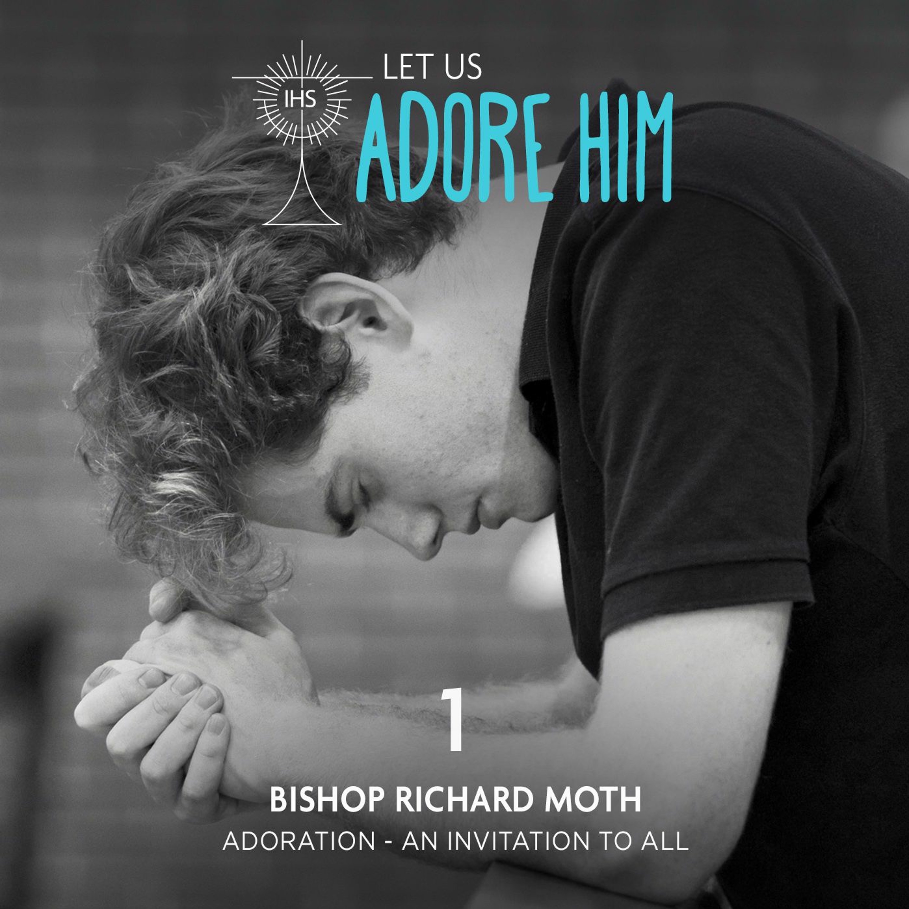 Let Us Adore Him: An invitation to us all (Ep. 1) episode artwork