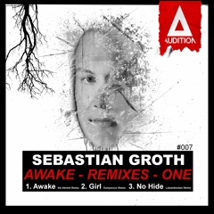 Sebastian Groth - Awake (The Advent Remix) OUT NOW ON AUDITION