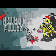 ACIDBOT KILLER by RESH.G on JACKBOTS EP 01