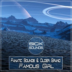 Fanatic Sounds & Older Grand - Famous Girl [FREE DOWNLOAD]