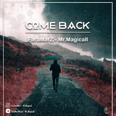 FaraMarZ & Mr.Magicall - Come Back (Free Download)