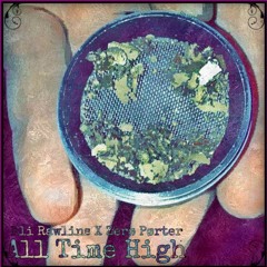 Eli Rawlins X Zerø Pørter - All Time High (Prod. Canis Major & Stonaa Productions)