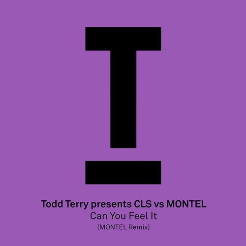 Todd Terry presents CLS vs MONTEL – 'Can You Feel It' (BBC Radio 1, Danny Howard) – Out now!