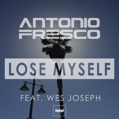 Lose Myself Ft. Wes Joseph