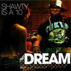 The Dream feat. Fabolous - Shawty is a 10 (2007)