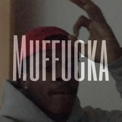 Muffucka [Prod. By: Bricks On The Beat]