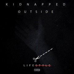 KIDNAPPED - Lifestyle (feat. OUTSIDE)